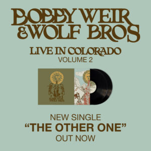Bobby Weir & Wolf Bros Share “The Other One” – Bob Weir