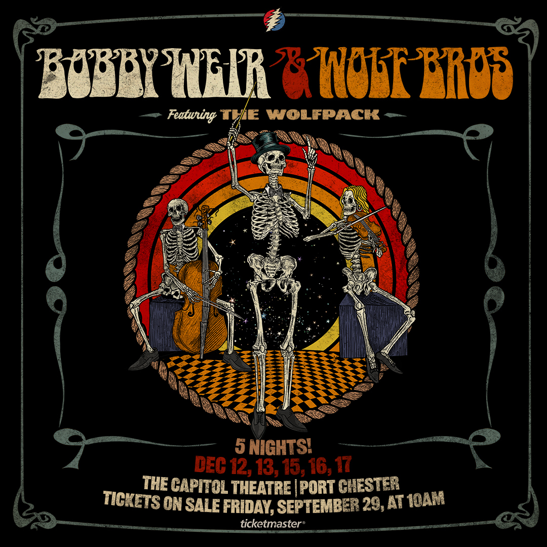 Just Announced! Join Bobby Weir & Wolf Bros featuring The Wolfpack at The Capitol Theatre for Five Nights in December