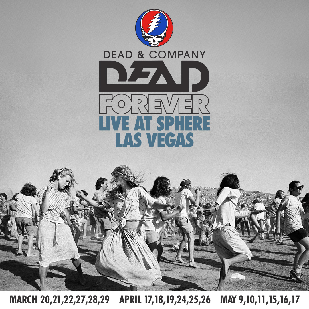 Dead Forever – Live at Sphere Spring 2025 Residency